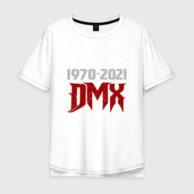 Мужская футболка хлопок Oversize с принтом DMX Life в Петрозаводске, 100% хлопок | свободный крой, круглый ворот, “спинка” длиннее передней части | dmx | dog | earl simmons | hip hop | music | new york | rap | rapper | rip | ruff ryders | диэмикс | музыка | нью йорк | пёс | рэп | рэпер | хипхоп | эрл симмонс