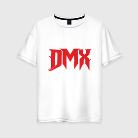 Женская футболка хлопок Oversize с принтом DMX Power в Петрозаводске, 100% хлопок | свободный крой, круглый ворот, спущенный рукав, длина до линии бедер
 | Тематика изображения на принте: dmx | dog | earl simmons | hip hop | music | new york | rap | rapper | rip | ruff ryders | диэмикс | музыка | нью йорк | пёс | рэп | рэпер | хипхоп | эрл симмонс
