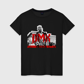 Женская футболка хлопок с принтом DMX (rap artist) в Петрозаводске, 100% хлопок | прямой крой, круглый вырез горловины, длина до линии бедер, слегка спущенное плечо | american | artist | dmx | dog | earl simmons | gangsta | hip hop | legend | rap | музыка | рэп | хип хоп