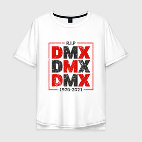 Мужская футболка хлопок Oversize с принтом DMX R.I.P. в Петрозаводске, 100% хлопок | свободный крой, круглый ворот, “спинка” длиннее передней части | dmx | dog | earl simmons | hip hop | music | new york | rap | rapper | rip | ruff ryders | диэмикс | музыка | нью йорк | пёс | рэп | рэпер | хипхоп | эрл симмонс