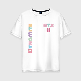 Женская футболка хлопок Oversize с принтом Dynamite BTS БТС логотип в Петрозаводске, 100% хлопок | свободный крой, круглый ворот, спущенный рукав, длина до линии бедер
 | bangtan | bts | dynamite | бангтан | белая | бтс | логотип | черная