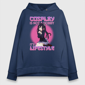 Женское худи Oversize хлопок с принтом Cosplay is not a hobby в Петрозаводске, френч-терри — 70% хлопок, 30% полиэстер. Мягкий теплый начес внутри —100% хлопок | боковые карманы, эластичные манжеты и нижняя кромка, капюшон на магнитной кнопке | ahegao | anime | baka | chibi | desu | japan | kohai | nani | neko | otaku | senpai | sensei | waifu | weeaboo | weeb | аниме | анимешник | анимешница | ахегао | бака | вайфу | виабу | десу | кохай | культура | нани | неко | отаку | сенпай | сенсеи | трен