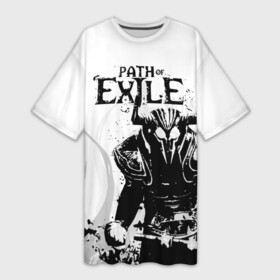Платье-футболка 3D с принтом PATCH OF EXILE WARRIOR в Петрозаводске,  |  | dota | game | path of exile | войн | дота | игра | ммо | монстр | патч оф экзайл | рыцарь
