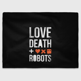 Плед 3D с принтом Love Death + Robots в Петрозаводске, 100% полиэстер | закругленные углы, все края обработаны. Ткань не мнется и не растягивается | Тематика изображения на принте: death | ldr | logo | love | netflix | robots | smile | анимация | кино | лого | лср | любовь | нетфликс | роботы | сериал | смайл | смайлик