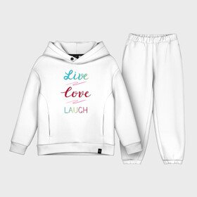 Детский костюм хлопок Oversize с принтом Live love laugh, Живи, люби в Петрозаводске,  |  | laugh | live | love | живи | зеленый | красный | леттеринг | люби | розовый | смейся