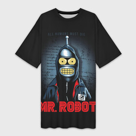 Платье-футболка 3D с принтом Bender x mr robot в Петрозаводске,  |  | bender | futurama | mr robot | planet express | бендер | мистер робот | мульт | мультфильм | планетный экспресс | туранга лила | филипп джэй фрай | футурама