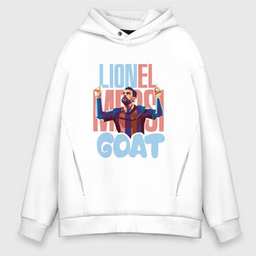 Мужское худи Oversize хлопок с принтом Lionel Messi GOAT в Петрозаводске, френч-терри — 70% хлопок, 30% полиэстер. Мягкий теплый начес внутри —100% хлопок | боковые карманы, эластичные манжеты и нижняя кромка, капюшон на магнитной кнопке | argentina | barca | barcelona | football | lionel | messi | spain | sport | аргентина | барса | барселона | гол | золотой мяч | игрок | испания | камп ноу | лионель | месси | мяч | спорт | тренер | футбол | чемпион | чемпионат