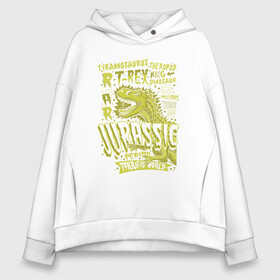 Женское худи Oversize хлопок с принтом JURASSIC PARK T-REX в Петрозаводске, френч-терри — 70% хлопок, 30% полиэстер. Мягкий теплый начес внутри —100% хлопок | боковые карманы, эластичные манжеты и нижняя кромка, капюшон на магнитной кнопке | dino | rex | roar | t rex | дино | динозавр | динозавры