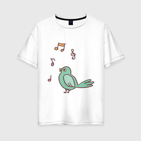 Женская футболка хлопок Oversize с принтом птичка зеленая поет в Петрозаводске, 100% хлопок | свободный крой, круглый ворот, спущенный рукав, длина до линии бедер
 | весна | зеленый птенчик | мелодия | музыка | ноты | оратор | певец | певица | пение | песня | птенец | птица | птичка | птичужка | радость | рисунок | чив | чирик