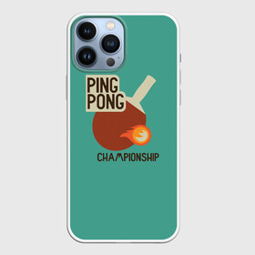 Чехол для iPhone 13 Pro Max с принтом ping pong в Петрозаводске,  |  | ping pong | sport | tennis | настольный теннис | пинг понг | ракетка | спорт | теннис