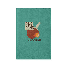 Обложка для паспорта матовая кожа с принтом ping-pong в Петрозаводске, натуральная матовая кожа | размер 19,3 х 13,7 см; прозрачные пластиковые крепления | ping pong | sport | tennis | настольный теннис | пинг понг | ракетка | спорт | теннис