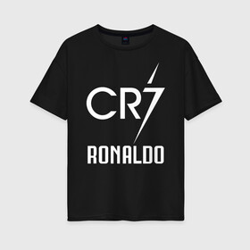 Женская футболка хлопок Oversize с принтом CR7 Cristiano Ronaldo logo в Петрозаводске, 100% хлопок | свободный крой, круглый ворот, спущенный рукав, длина до линии бедер
 | Тематика изображения на принте: 7 | champion | cr7 | cristiano ronaldo | fifa | football | football club | juventus | soccer | uefa | игра | криштиану роналду | лига чемпионов | реал мадрид | сборная португалии | спорт | уефа | фифа | фк | футбол | футболь