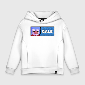 Детское худи Oversize хлопок с принтом GALE (ПЛАШКА) в Петрозаводске, френч-терри — 70% хлопок, 30% полиэстер. Мягкий теплый начес внутри —100% хлопок | боковые карманы, эластичные манжеты и нижняя кромка, капюшон на магнитной кнопке | android | brawl | brawl stars | clash | gale | game | stars | андроид | игра | мобильные игры