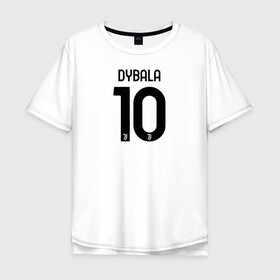 Мужская футболка хлопок Oversize с принтом Dybala 10 номер Ювентус в Петрозаводске, 100% хлопок | свободный крой, круглый ворот, “спинка” длиннее передней части | Тематика изображения на принте: 10 | ac milan | champions | fifa | juve | juventus | juvi | paulo dybala | soccer | uefa | дубала | лига чемпионов | номер | пауло дибала | сборная аргентины | спорт | уефа | фифа | фк | футбол | футболист | футбольный клуб | 