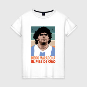 Женская футболка хлопок с принтом Maradona - El Pibe De Oro в Петрозаводске, 100% хлопок | прямой крой, круглый вырез горловины, длина до линии бедер, слегка спущенное плечо | argentina | maradona | messi | sport | аргентина | гол | диего | марадона | месси | мяч | рука бога | спорт | футбол | чемпион