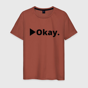 Мужская футболка хлопок с принтом Okay в Петрозаводске, 100% хлопок | прямой крой, круглый вырез горловины, длина до линии бедер, слегка спущенное плечо. | anime | dota 2 | fun | tokyo ghoul | zxcursed | гуль | фонк | юмор