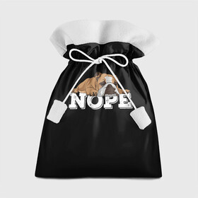 Подарочный 3D мешок с принтом Ленивый Бульдог в Петрозаводске, 100% полиэстер | Размер: 29*39 см | animals | bulldog | dog | english | lazy | meme | memes | nope | английский | бульдог | дог | животные | ленивый | мем | нет | пес | собака