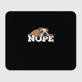 Коврик для мышки прямоугольный с принтом Ленивый Бульдог в Петрозаводске, натуральный каучук | размер 230 х 185 мм; запечатка лицевой стороны | animals | bulldog | dog | english | lazy | meme | memes | nope | английский | бульдог | дог | животные | ленивый | мем | нет | пес | собака