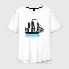 Мужская футболка хлопок Oversize с принтом Корабль в Петрозаводске, 100% хлопок | свободный крой, круглый ворот, “спинка” длиннее передней части | spirit | дух океана | кораблик | корабль | океан | паруса