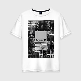 Женская футболка хлопок Oversize с принтом Agust D в Петрозаводске, 100% хлопок | свободный крой, круглый ворот, спущенный рукав, длина до линии бедер
 | agust | bts | d | k pop | suga | агуст | бтс | ди | к поп | кей поп | шуга