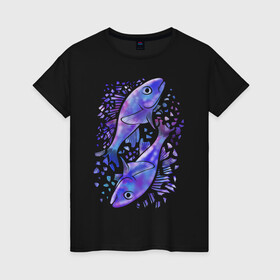 Женская футболка хлопок с принтом СИНИЕ РЫБЫ в Петрозаводске, 100% хлопок | прямой крой, круглый вырез горловины, длина до линии бедер, слегка спущенное плечо | абстрактное | рыбы | рыбы по гороскопу. акварель | синие рыбы