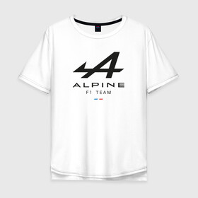 Мужская футболка хлопок Oversize с принтом Alpine F1 team в Петрозаводске, 100% хлопок | свободный крой, круглый ворот, “спинка” длиннее передней части | Тематика изображения на принте: alpine | f1 | renault | team | рено | ф1 | фернандо алонсо | формула 1