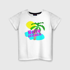Детская футболка хлопок с принтом Hello summer в Петрозаводске, 100% хлопок | круглый вырез горловины, полуприлегающий силуэт, длина до линии бедер | иностранные | лето | море | надписи | отдых | отпуск | пляж | путешествие | слова | солнце