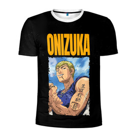 Мужская футболка 3D спортивная с принтом Onizuka в Петрозаводске, 100% полиэстер с улучшенными характеристиками | приталенный силуэт, круглая горловина, широкие плечи, сужается к линии бедра | Тематика изображения на принте: eikichi onizuka | great teacher onizuka | gto | onizuka | крутой учитель онидзука | онидзука | эйкити онидзука