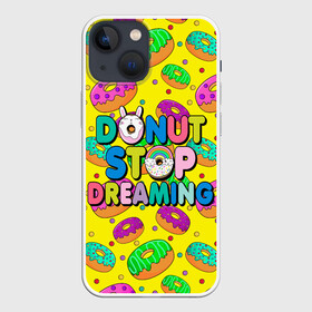 Чехол для iPhone 13 mini с принтом DONUTS в Петрозаводске,  |  | candys | children | donut | dreaming | food | rainbow | stop | вкусняшки | детские | еда | желтый | крем | мечты | надписи | пончики | сладости | текстуры