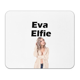 Коврик для мышки прямоугольный с принтом Eva Elfie в Петрозаводске, натуральный каучук | размер 230 х 185 мм; запечатка лицевой стороны | eva elfie | eva elfie print | актер | актриса | ева элфи | кино