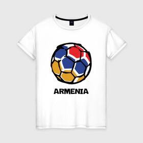 Женская футболка хлопок с принтом Armenia Football в Петрозаводске, 100% хлопок | прямой крой, круглый вырез горловины, длина до линии бедер, слегка спущенное плечо | armenia | armenya | football | арарат | армения | армяне | армянин | арцах | горы | ереван | кавказ | мяч | народ | саркисян | спорт | ссср | страна | флаг | футбол