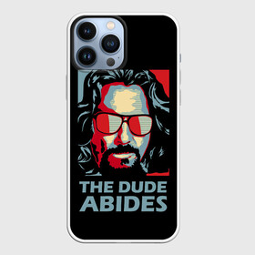 Чехол для iPhone 13 Pro Max с принтом The Dude Abides (Лебовски) в Петрозаводске,  |  | Тематика изображения на принте: abide | big | dude | jeff | lebowski | the | большой | лебовски | фильм | чувак