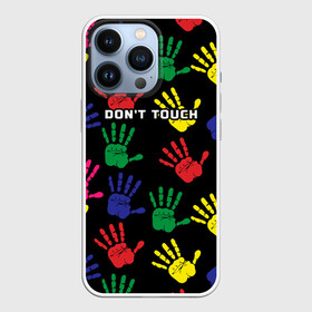 Чехол для iPhone 13 Pro с принтом Dont touch   Не трогать в Петрозаводске,  |  | Тематика изображения на принте: dont touch | надпись на английском | не трогать | отпечаток | рука | цветной