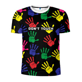 Мужская футболка 3D спортивная с принтом Dont touch / Не трогать в Петрозаводске, 100% полиэстер с улучшенными характеристиками | приталенный силуэт, круглая горловина, широкие плечи, сужается к линии бедра | Тематика изображения на принте: dont touch | надпись на английском | не трогать | отпечаток | рука | цветной