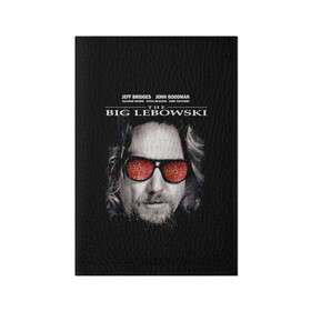 Обложка для паспорта матовая кожа с принтом The Big Lebowski в Петрозаводске, натуральная матовая кожа | размер 19,3 х 13,7 см; прозрачные пластиковые крепления | Тематика изображения на принте: dude | jeff bridges | the big lebowski | большой лебовский | джефф бриджес | ковер | красные очки | узор | фильм | чувак