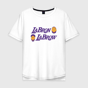 Мужская футболка хлопок Oversize с принтом LaBron - LaBrow в Петрозаводске, 100% хлопок | свободный крой, круглый ворот, “спинка” длиннее передней части | basketball | bryant | game | james | kobe | lakers | lebron | los angeles | nba | sport | streetball | баскетбол | баскетболист | брайант | джеймс | игра | игрок | коби | леброн | лейкерс | лос анджелес | мяч | нба | спорт | стритбол