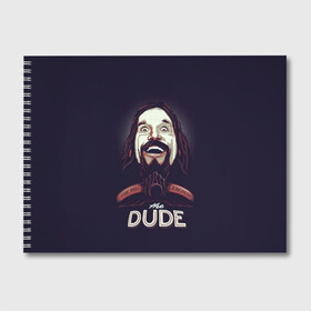 Альбом для рисования с принтом Большой Лебовский / The Dude в Петрозаводске, 100% бумага
 | матовая бумага, плотность 200 мг. | Тематика изображения на принте: dude | lebowski | lebowski dude | the big lebowski | the dude | большой лебовский | джеффри лебовский | комедия | криминал | лебовский | чувак