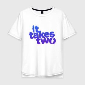 Мужская футболка хлопок Oversize с принтом It Takes Two в Петрозаводске, 100% хлопок | свободный крой, круглый ворот, “спинка” длиннее передней части | ea games | gamer | games | hazelight