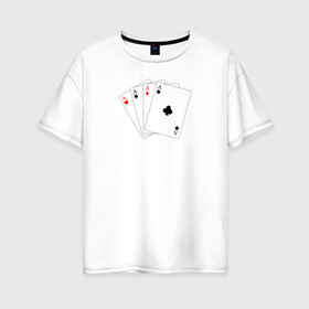 Женская футболка хлопок Oversize с принтом Четыре карты в Петрозаводске, 100% хлопок | свободный крой, круглый ворот, спущенный рукав, длина до линии бедер
 | буби | игральные карты | иллюстрация | каре | туз | черви