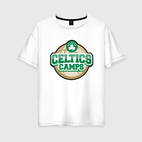 Женская футболка хлопок Oversize с принтом Celtics Camps в Петрозаводске, 100% хлопок | свободный крой, круглый ворот, спущенный рукав, длина до линии бедер
 | Тематика изображения на принте: basketball | boston | celtics | game | nba | sport | streetball | баскетбол | баскетболист | бостон | игра | игрок | мяч | нба | селтикс | спорт | стритбол | тренер