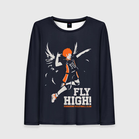 Женский лонгслив 3D с принтом fly high! Шоё Хината Haikyuu!! в Петрозаводске, 100% полиэстер | длинные рукава, круглый вырез горловины, полуприлегающий силуэт | 10 номер | anime | haikyu | haikyuu | hinata shoyo | karasuno | manga | аниме | волейбол | волейбольный клуб | иероглифы | карасуно | лети высоко | лого | манга | надпись | прыжок | старшая школа | хаику | хаикую