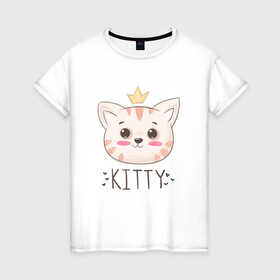 Женская футболка хлопок с принтом Котик в короне Kitty в Петрозаводске, 100% хлопок | прямой крой, круглый вырез горловины, длина до линии бедер, слегка спущенное плечо | cat | kawaii | kitten | kitty | pussycat | кот | котенок | котик | кошачьи | кошка | милый