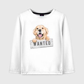 Детский лонгслив хлопок с принтом Dog Wanted в Петрозаводске, 100% хлопок | круглый вырез горловины, полуприлегающий силуэт, длина до линии бедер | cute | dog | wanted | woof | гав | забавный | пес | песель | песик | смешной | собака | собачка | щенок