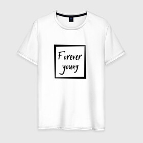 Мужская футболка хлопок с принтом Forever young в Петрозаводске, 100% хлопок | прямой крой, круглый вырез горловины, длина до линии бедер, слегка спущенное плечо. | forever | young | вечно | молодой | надпись