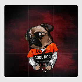 Магнитный плакат 3Х3 с принтом Cool dog в Петрозаводске, Полимерный материал с магнитным слоем | 9 деталей размером 9*9 см | арт | графика | животные | заключенный | звери | зек | мопс | наручники | собака