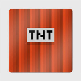 Магнит виниловый Квадрат с принтом TNT в Петрозаводске, полимерный материал с магнитным слоем | размер 9*9 см, закругленные углы | Тематика изображения на принте: игры | красный | лето | майнкрафт | тнт