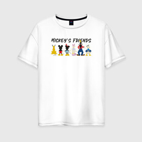 Женская футболка хлопок Oversize с принтом Друзья микки в Петрозаводске, 100% хлопок | свободный крой, круглый ворот, спущенный рукав, длина до линии бедер
 | disney | mickey mouse | дисней | микки маус