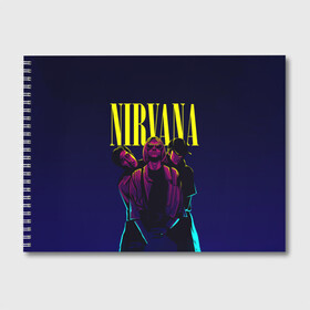 Альбом для рисования с принтом Nirvana Neon в Петрозаводске, 100% бумага
 | матовая бумага, плотность 200 мг. | alternative | kurt cobain | metall | music | nirvana | rock | альтернатива | курт кобейн | курт кобэйн | металл | музыка | нирвана | нирванна | рок
