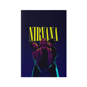 Обложка для паспорта матовая кожа с принтом Nirvana Neon в Петрозаводске, натуральная матовая кожа | размер 19,3 х 13,7 см; прозрачные пластиковые крепления | alternative | kurt cobain | metall | music | nirvana | rock | альтернатива | курт кобейн | курт кобэйн | металл | музыка | нирвана | нирванна | рок