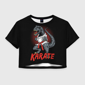 Женская футболка Crop-top 3D с принтом KARATE T-REX в Петрозаводске, 100% полиэстер | круглая горловина, длина футболки до линии талии, рукава с отворотами | animal | dinosaur | fight | fighter | hunter | karate | red | sport | strong | t rex | боец | бои | динозавр | карате | сила | спорт | тиранозавр | хищник